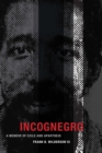 Incognegro : A Memoir of Exile and Apartheid - eBook