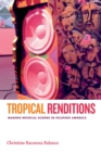 Tropical Renditions : Making Musical Scenes in Filipino America - eBook