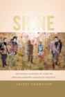 Shine : The Visual Economy of Light in African Diasporic Aesthetic Practice - eBook