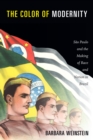 The Color of Modernity : Sao Paulo and the Making of Race and Nation in Brazil - eBook