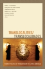 Translocalities/Translocalidades : Feminist Politics of Translation in the Latin/a Americas - eBook