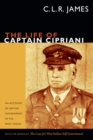 The Life of Captain Cipriani : An Account of British Government in the West Indies, with the pamphlet The Case for West-Indian Self Government - eBook