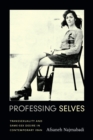 Professing Selves : Transsexuality and Same-Sex Desire in Contemporary Iran - eBook