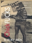 Chick Flicks : Theories and Memories of the Feminist Film Movement - eBook