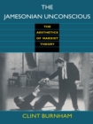 The Jamesonian Unconscious : The Aesthetics of Marxist Theory - eBook