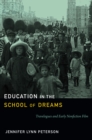 Education in the School of Dreams : Travelogues and Early Nonfiction Film - eBook