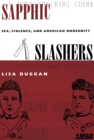 Sapphic Slashers : Sex, Violence, and American Modernity - eBook