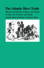 The Atlantic Slave Trade : Effects on Economies, Societies and Peoples in Africa, the Americas, and Europe - eBook