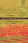 Rural Revolt in Mexico : U.S. Intervention and the Domain of Subaltern Politics - eBook