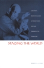 Staging the World : Chinese Nationalism at the Turn of the Twentieth Century - eBook