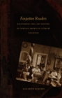 Forgotten Readers : Recovering the Lost History of African American Literary Societies - eBook