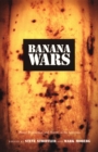 Banana Wars : Power, Production, and History in the Americas - eBook