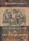 The Dead Letter and The Figure Eight - eBook
