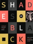 Shades of Black : Assembling Black Arts in 1980s Britain - eBook