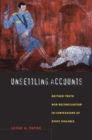 Unsettling Accounts : Neither Truth nor Reconciliation in Confessions of State Violence - eBook