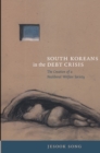 South Koreans in the Debt Crisis : The Creation of a Neoliberal Welfare Society - eBook