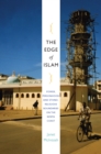 The Edge of Islam : Power, Personhood, and Ethnoreligious Boundaries on the Kenya Coast - eBook