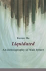 Liquidated : An Ethnography of Wall Street - eBook