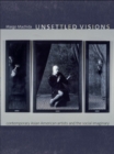 Unsettled Visions : Contemporary Asian American Artists and the Social Imaginary - eBook