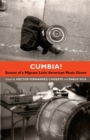 Cumbia! : Scenes of a Migrant Latin American Music Genre - eBook