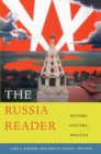 The Russia Reader : History, Culture, Politics - eBook