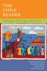 The Chile Reader : History, Culture, Politics - eBook