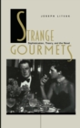 Strange Gourmets : Sophistication, Theory, and the Novel - eBook
