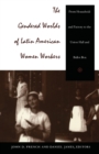 The Gendered Worlds of Latin American Women Workers : From Household and Factory to the Union Hall and Ballot Box - eBook