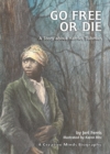 Go Free or Die : A Story about Harriet Tubman - eBook