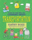 Crafts for Kids Who Are Learning about Transportation - eBook
