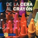 De la cera al crayon (From Wax to Crayon) - eBook