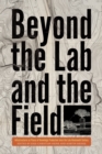 Beyond the Lab and the Field : Infrastructures as Places of Knowledge Production Since the Late Nineteenth Century - Book