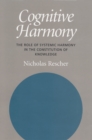 Cognitive Harmony : The Role of Systemic Harmony in the Constitution of Knowledge - eBook