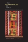 The Metamorphosis of Heads : Textual Struggles, Education, and Land in the Andes - eBook