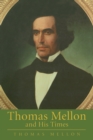 Thomas Mellon And His Times - eBook