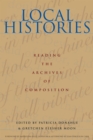 Local Histories : Reading the Archives of Composition - eBook
