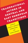 Transnational Actors in Central and East European Transitions - eBook