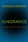 Ignorance : (On the Wider Implications of Deficient Knowledge) - eBook