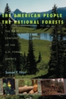 The American People and the National Forests : The First Century of the U.S. Forest Service - eBook