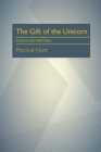 The Gift of the Unicorn : Essays on Writing - eBook