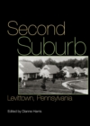 Second Suburb : Levittown, Pennsylvania - eBook