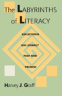 The Labyrinths Of Literacy : Reflections On Literacy Past And Present - eBook