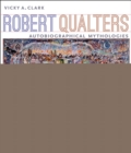 Robert Qualters : Autobiographical Mythologies - eBook