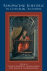 Renovating Rhetoric in Christian Tradition - eBook