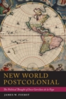 New World Postcolonial : The Political Thought of Inca Garcilaso de la Vega - eBook