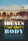 Ideals of the Body : Architecture, Urbanism, and Hygiene in Postrevolutionary Paris - eBook