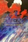 Even Then : Poems - eBook