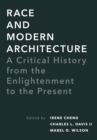 Race and Modern Architecture : A Critical History from the Enlightenment to the Present - eBook