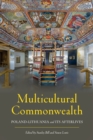 Multicultural Commonwealth : Poland-Lithuania and Its Afterlives - eBook