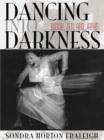 Dancing Into Darkness : Butoh, Zen, and Japan - eBook